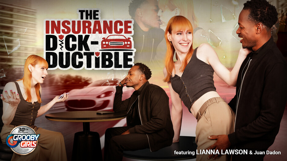 Grooby Girls Lianna Lawson The Insurance Dick-ductible